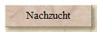 Nachzucht